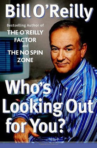 Who's Looking Out for You? (Used Book) - Bill O'Reilly