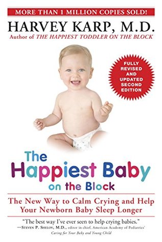 The Happiest Baby on the Block: The New Way to Calm Crying and Help Your Newborn Baby Sleep Longer (Used Paperback) - Harvey Karp