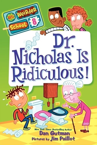 My Weirder School #8 Dr. Nicholas is Ridiculous!  (Used Paperback) - Dan Gutman