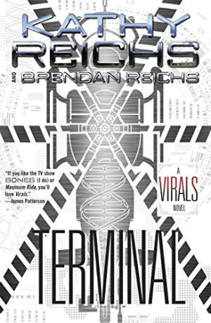 Terminal: A Virals Novel - Kathy Reichs ,  Brendan Reichs