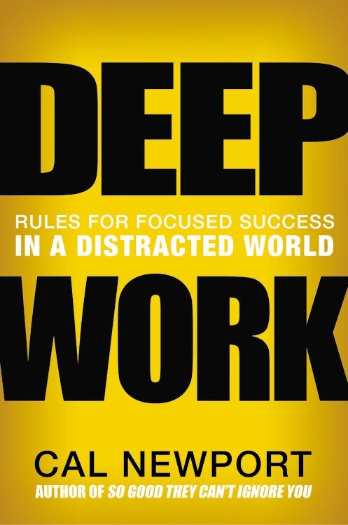 Deep Work: Rules for Focused Success in a Distracted World (Used Hardcover) - Cal Newport