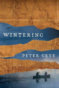 Wintering (Used Hardcover) - Peter Geye