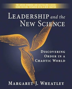 Leadership and the New Science: Discovering Order in a Chaotic World (Used Book) - Margaret J. Wheatley