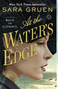 At The Water's Edge (Used Paperback) - Sara Gruen