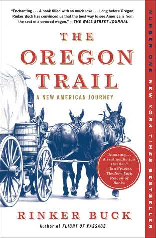 The Oregon Trail: A New American Journey (Used Softcover) - Rinker Buck