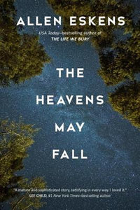 The Heavens May Fall (Used Paperback)  - Allen Eskens