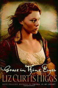 Grace in Thine Eyes (Used Book) - Liz Curtis Higgs