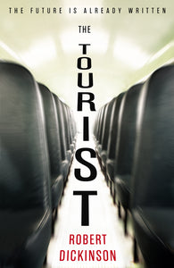 The Tourist (Used Hardcover) - Robert Dickinson