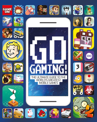 Go Gaming! The Ultimate Guide to the World's Greatest Mobile Games (Used Paperback) - Jon White (Ed)