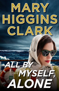All By Myself, Alone (Used Hardcover) - Mary Higgins Clark