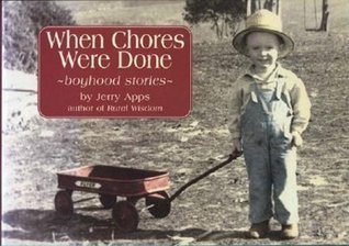 When Chores Were Done: Boyhood Stories (Used Book) - Jerry Apps