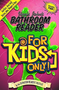 Uncle John's Bathroom Reader for Kids Only! (Used Book) - Bathroom Readers' Institute