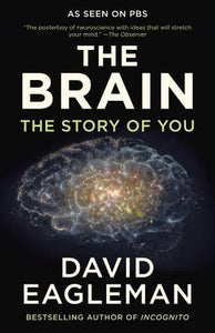 The Brain: The Story of You - David Eagleman