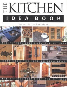 The Kitchen Idea Book (Used Book) - Joanne Kellar Bouknight