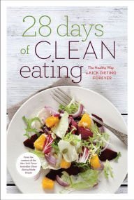 28 Days of Clean Eating: The Healthy Way to Kick Dieting Forever (Used Paperback) - Dalisto Media