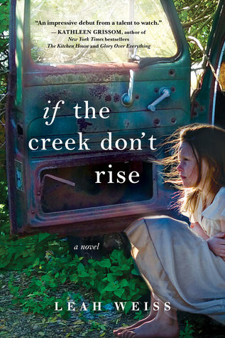 If The Creek Don't Rise (Used Paperback) - Leah Weiss