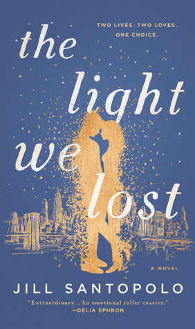 The Light We Lost (Used Hardcover) - Jill Santopolo