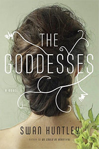 The Goddesses (Used Book) - Swan Huntley