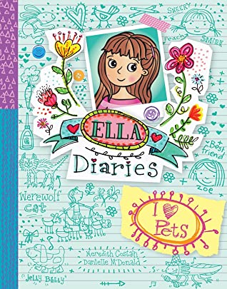 Ella Diaries: I Heart Pets (Used Paperback) - Meredith Costain