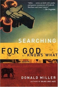Searching for God Knows What (Used Book) - Donald Miller