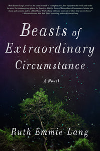 Beasts of Extraordinary Circumstance (Used Hardcover) - Ruth Emmie Lang