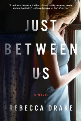 Just Between Us (Used Paperback) Rebecca Drake