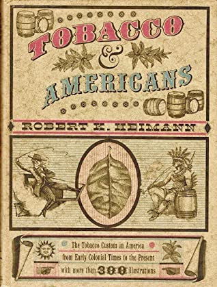 Tobacco and Americans (Used Hardcover) - Robert K. Heimann
