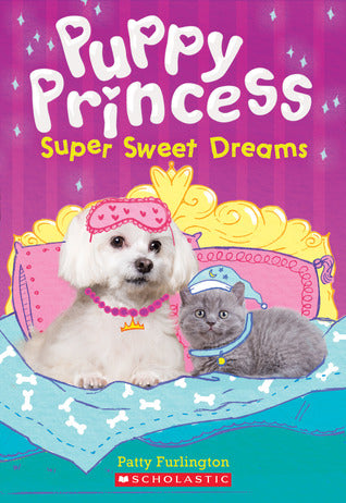 Puppy Princess: Super Sweet Dreams (Used Paperback)- Patty Furlington