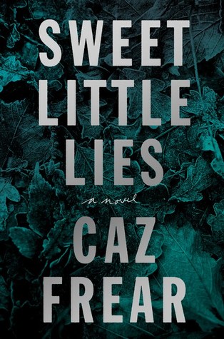 Sweet Little Lies (Used Hardcover) - Caz Frear