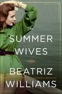 The Summer Wives (Used Hardcover) - Beatriz Williams