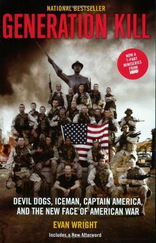 Generation Kill: Devil Dogs, Ice Man, Captain America, and the New Face of American War (Used Book) - Evan Wright