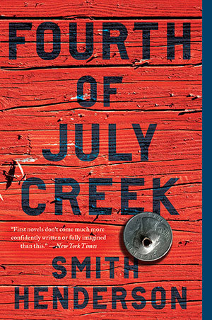 Fourth of July Creek (Used Paperback) - Smith Henderson