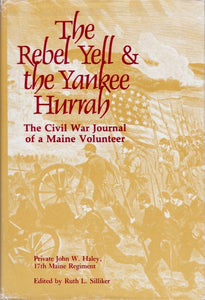 The Rebel Yell & the Yankee Hurrah (Used Book) - John W Haley
