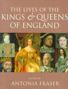 The Lives of the Kings and Queens of England (Used Book) - Antonia Fraser