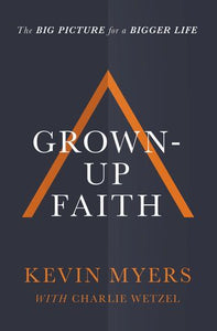 Grown Up Faith (Used Book) - Kevin Myers