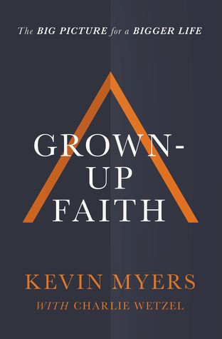 Grown Up Faith (Used Hardcover) - Kevin Myers