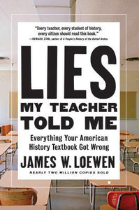Lies My Teacher Told Me: (Used Paperback) - James W. Loewen
