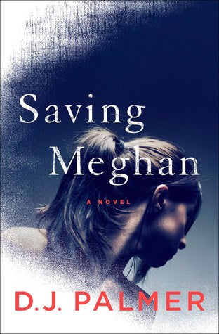 Saving Meghan (Used Paperback)  - D.J. Palmer