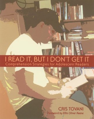 I Read It, but I Don't Get It: Comprehension Strategies for Adolescent Readers (Used Book) - Cris Tovani