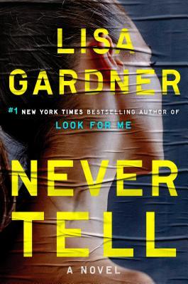 Never Tell  (Used Hardcover) - Lisa Gardner