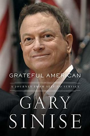 Grateful American: A Journey From Self To Service (Used Hardcover) - Gary Sinise