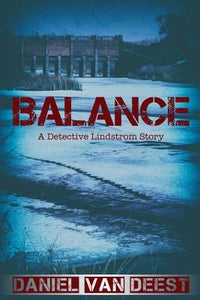 Balance:  A Detective Lindstrom Story (Used Paperback) - Daniel VanDeest