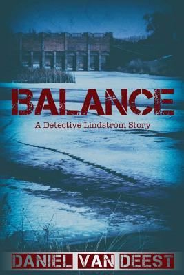 Balance:  A Detective Lindstrom Story (Used Paperback) - Daniel VanDeest