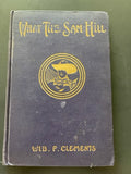 What the Sam Hill - WIB. F. Clements (Vintage, 1st edition)