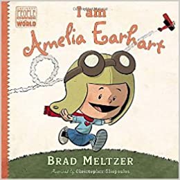 Ordinary People of the World I Am Amelia Earhart (Used Hardcover) - Brad Meltzer