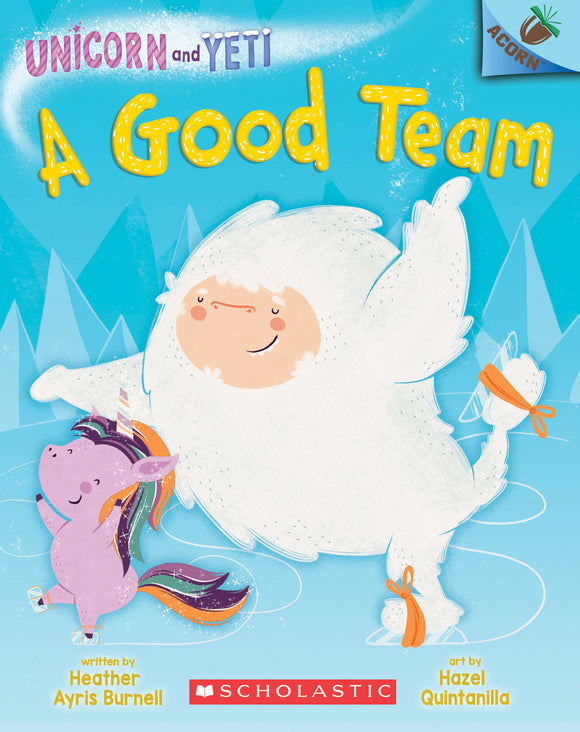 Unicorn and Yeti A Good Team (Used Paperback) - Heather Ayris Burnell