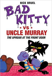 Bad Kitty VS Uncle Murray The Uproar at the Front Door (Used Paperback) - Nick Bruel