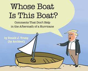Whose Boat Is This Boat?: Comments That Don't Help in the Aftermath of a Hurricane (Used Book) - The Staff of the Late Show, Stephen Colbert