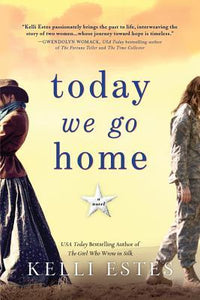 Today We Go Home (Used Paperback) - Kelli Estes