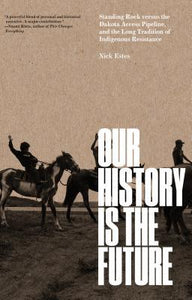 Our History Is The Future (Used Hardcover) - Nick Estes